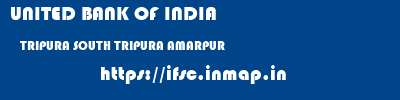 UNITED BANK OF INDIA  TRIPURA SOUTH TRIPURA AMARPUR   ifsc code